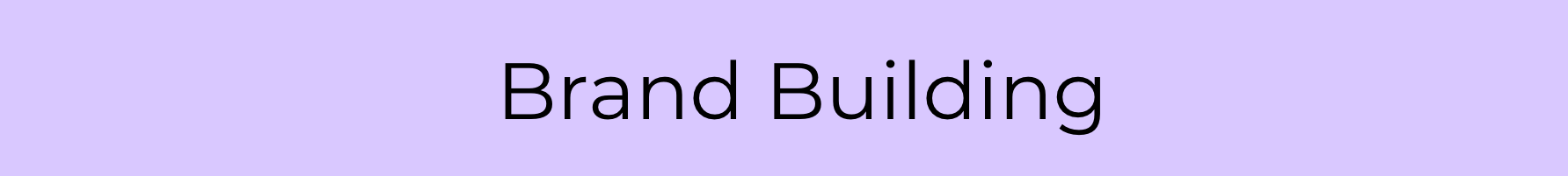 5. Brand Building 5. Brand Building